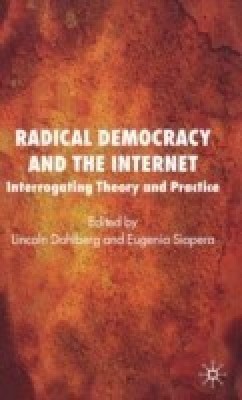 Radical Democracy and the Internet(English, Hardcover, unknown)