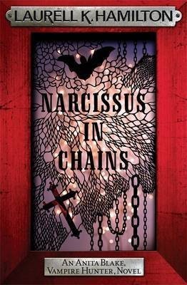 Narcissus in Chains(English, Electronic book text, K. Hamilton Laurell)