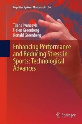 Enhancing Performance and Reducing Stress in Sports: Technological Advances(English, Paperback, Ivancevic Tijana)
