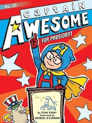 Captain Awesome for President: Volume 20(English, Paperback, Kirby Stan)