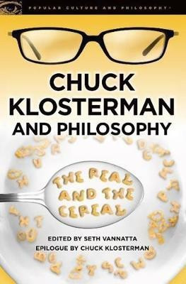 Chuck Klosterman and Philosophy(English, Paperback, unknown)