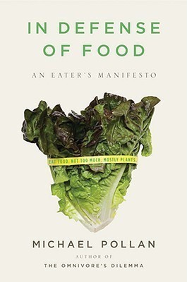 In Defense of Food  - An Eater's Manifesto(English, Hardcover, Pollan Michael)