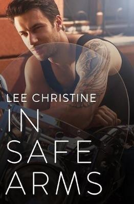 In Safe Arms(English, Electronic book text, Christine Lee)