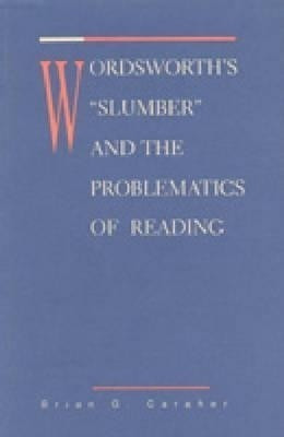 Wordsworth's Slumber and the Problematics of Reading(English, Hardcover, Caraher Brian)