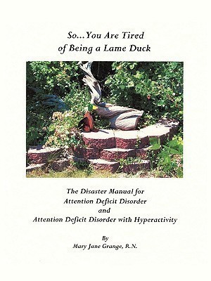 So ... You Are Tired of Being a Lame Duck(English, Paperback, Grange R.N. Mary Jane)