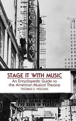 Stage It with Music(English, Hardcover, Hischak Thomas S.)