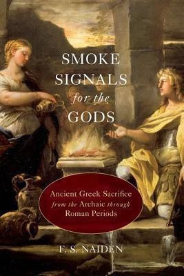 Smoke Signals for the Gods(English, Paperback, Naiden F. S.)