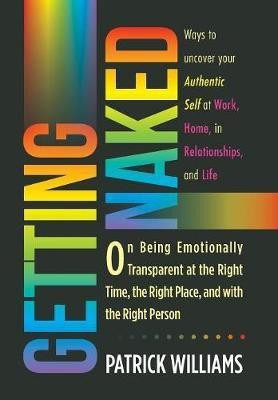 Getting Naked(English, Hardcover, Williams Patrick Ed D)