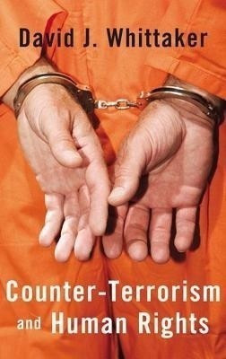 Counter-Terrorism and Human Rights(English, Paperback, Whittaker David J.)