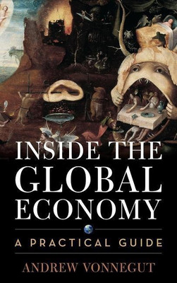 Inside the Global Economy(English, Paperback, Vonnegut Andrew)
