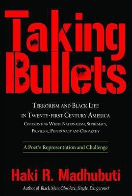 Taking Bullets(English, Paperback, Madhubuti Haki R Dr)