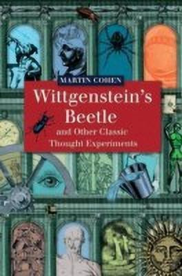 Wittgenstein's Beetle and Other Classic Thought Experiments(English, Paperback, Cohen Martin)