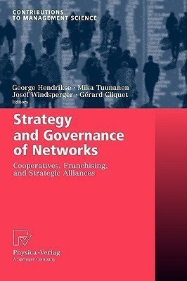 Strategy and Governance of Networks  - Cooperatives, Franchising, and Strategic Alliances(English, Hardcover, unknown)