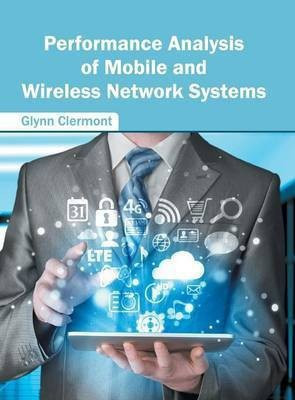 Performance Analysis of Mobile and Wireless Network Systems(English, Hardcover, unknown)