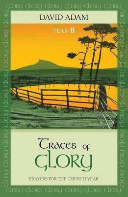 Traces of Glory(English, Paperback, Adam David The Revd Canon)