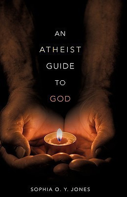 An Atheist Guide to God(English, Paperback, Jones Sophia O y)
