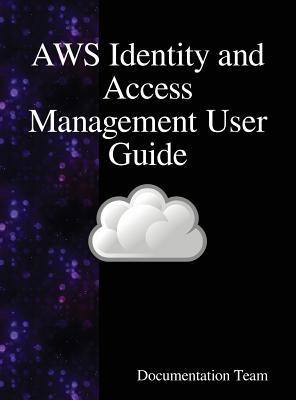 AWS Identity and Access Management User Guide(English, Hardcover, Team Documentation)