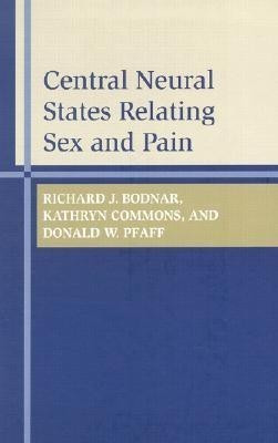 Central Neural States Relating Sex and Pain(English, Hardcover, Bodnar Richard J.)