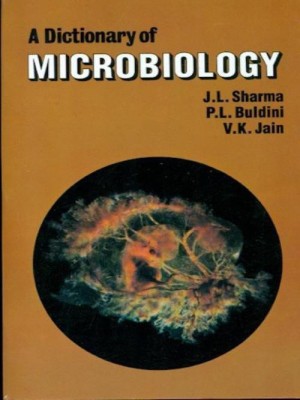 A Dictionary of Microbiology(English, Paperback, Sharma J.L.)