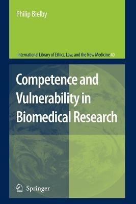 Competence and Vulnerability in Biomedical Research(English, Paperback, Bielby Philip)