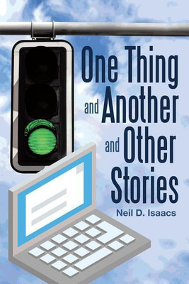 One Thing and Another and Other Stories(English, Paperback, Isaacs Neil D)