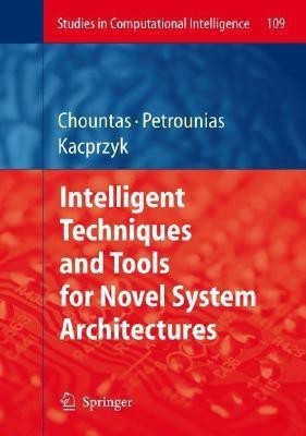 Intelligent Techniques and Tools for Novel System Architectures(English, Hardcover, unknown)