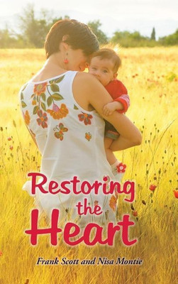 Restoring the Heart(English, Hardcover, Scott Frank)