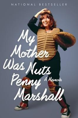 My Mother Was Nuts(English, Hardcover, Marshall Penny)