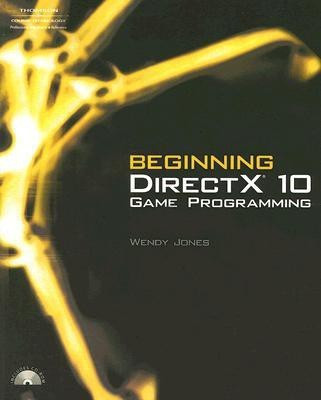 Beginning Directx 10 Game Programming(English, Mixed media product, Jones Wendy)
