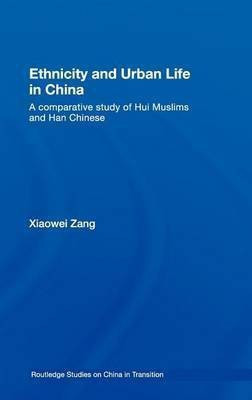 Ethnicity and Urban Life in China(English, Electronic book text, Zang Xiaowei)