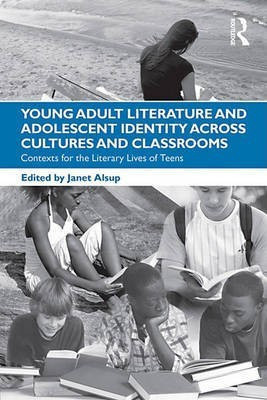 Young Adult Literature and Adolescent Identity Across Cultures and Classrooms(English, Electronic book text, unknown)