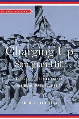 Charging Up San Juan Hill(English, Paperback, Van Atta John R.)