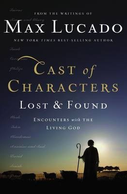 Cast of Characters: Lost and Found(English, Hardcover, Lucado Max)