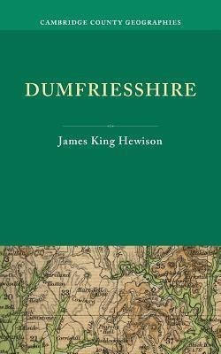Dumfriesshire(English, Paperback, Hewison James K.)