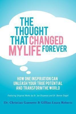 The Thought That Changed My Life Forever(English, Paperback, Guenette Christian Dr.)