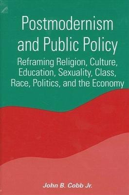 Postmodernism and Public Policy(English, Hardcover, Cobb Jr. John B.)