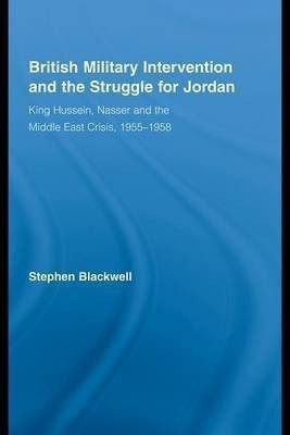 British Military Intervention and the Struggle for Jordan(English, Electronic book text, Blackwell Stephen)