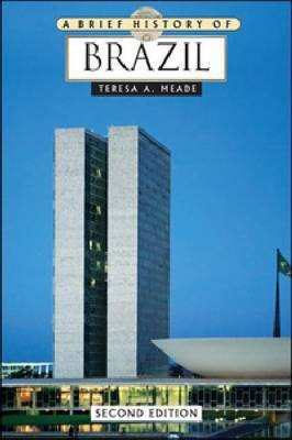 A Brief History of Brazil(English, Hardcover, Meade Teresa A)