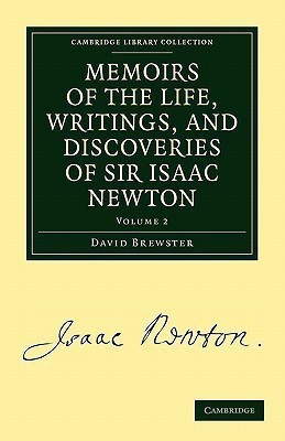 Memoirs of the Life, Writings, and Discoveries of Sir Isaac Newton(English, Paperback, Brewster David)