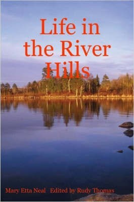 Life in the River Hills(English, Paperback, Neal Mary, Etta)