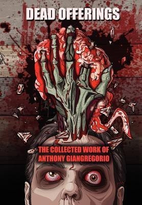Dead Offerings(English, Hardcover, Giangregorio Anthony)
