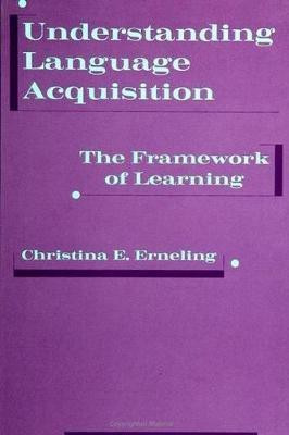 Understanding Language Acquisition(English, Paperback, Erneling Christina E.)