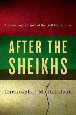 After the Sheikhs(English, Hardcover, Davidson Christopher)