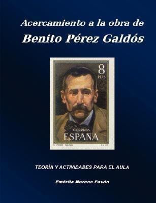 Acercamiento a La Obra De Benito Perez Galdos(Spanish, Paperback, Moreno Pavon Emerita)