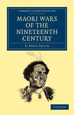 Maori Wars of the Nineteenth Century(English, Paperback, Smith S. Percy)