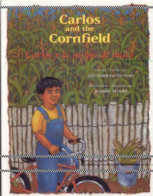 Carlos and the Cornfield / Carlos y la Milpa de Maiz(English, Paperback, Stevens Jan Romero)