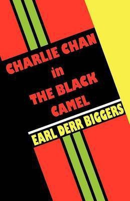 Charlie Chan in the Black Camel(English, Paperback, Biggers Earl Derr)