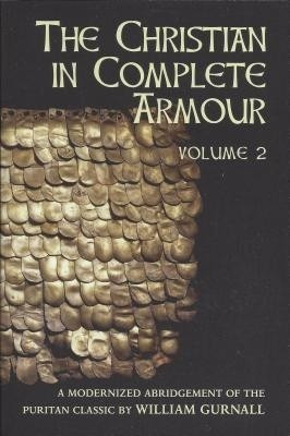 Christian in Complete Armour: v. 2(English, Paperback, Gurnall William)