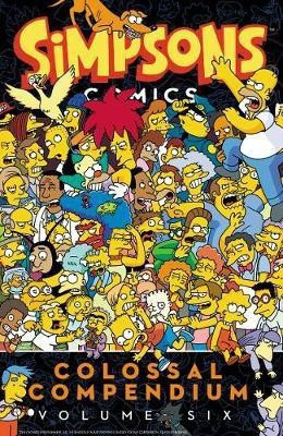 Simpsons Comics Colossal Compendium Volume 6(English, Paperback, Groening Matt)