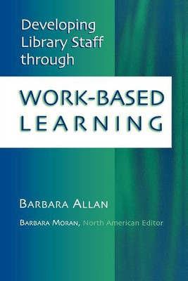 Developing Library Staff Through Work-Based Learning(English, Paperback, Allan Barbara)